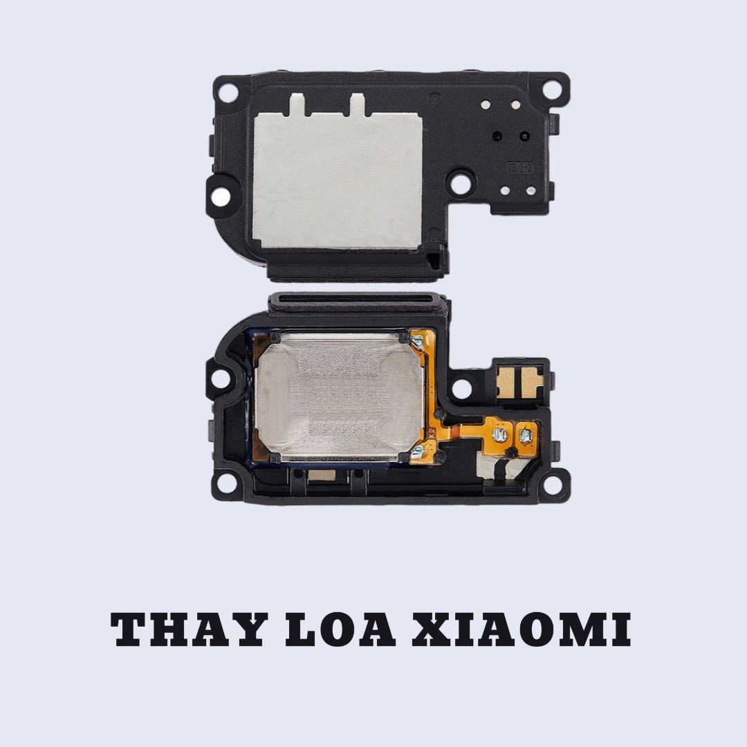 BẢNG GIÁ THAY LOA XIAOMI